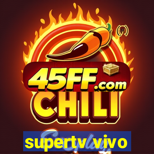 supertv vivo